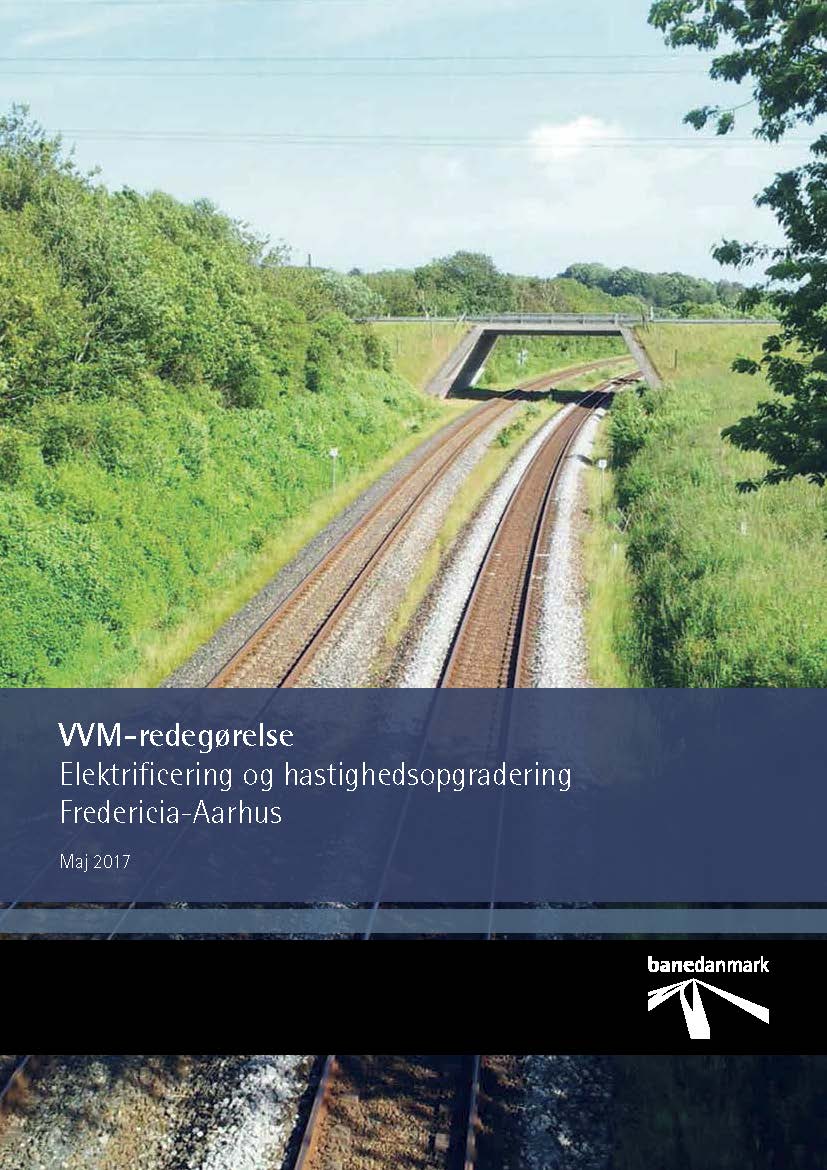 Forsidebillede for VVM-redegørelsen af Elektrificering og hastighedsopgradering Fredericia - Aarhus